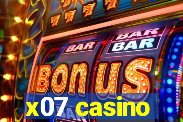 x07 casino